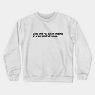 Every time you punch a fascist an angel gets their wings (black) Crewneck Sweatshirt